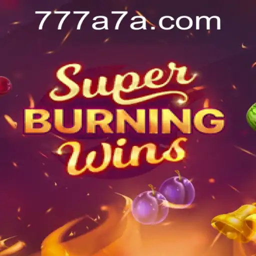 Dive into the Exciting World of SuperBurningWins 777a